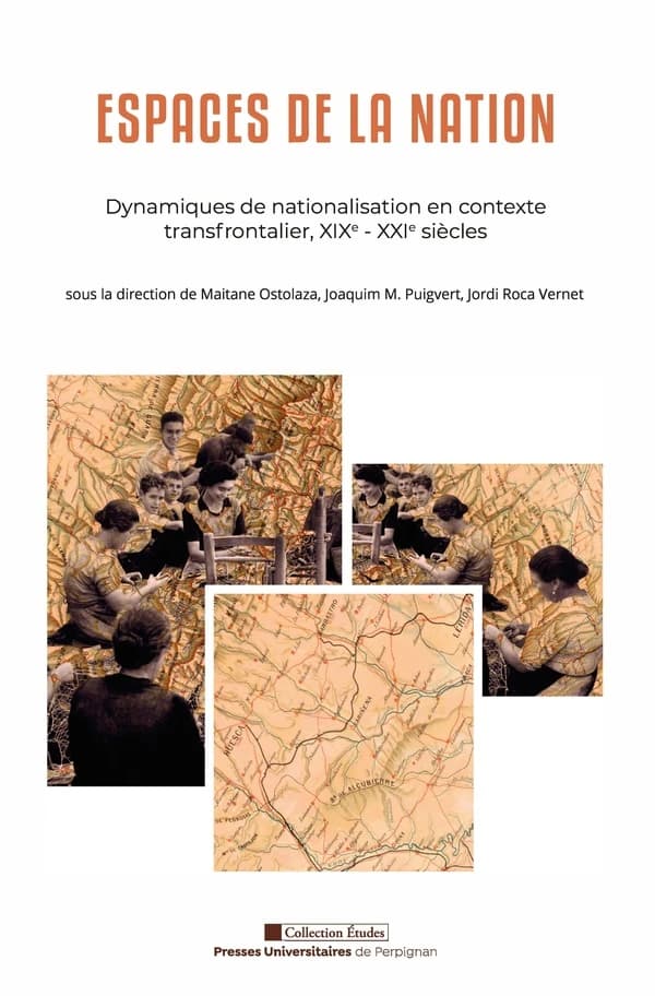 Espaces de la nation : dynamiques de nationalisation en contexte transfrontalier, XIXe-XIXe siècles