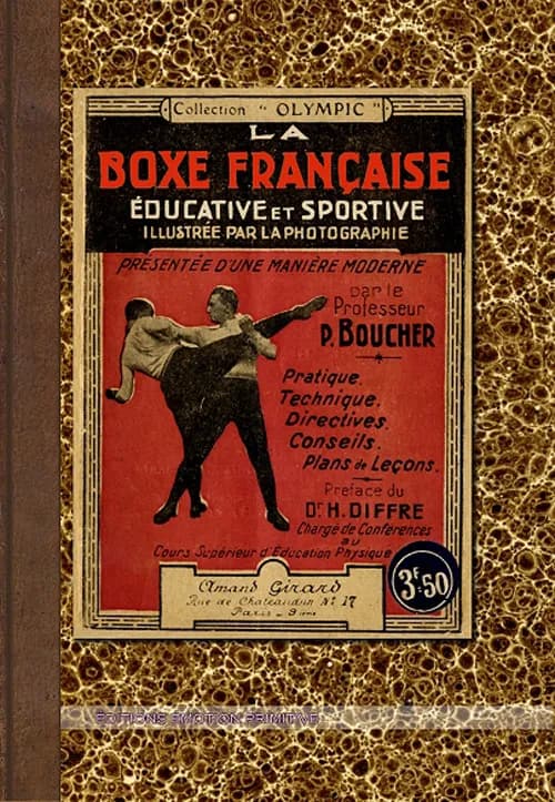 La boxe française éducative et sportive par P. Boucher