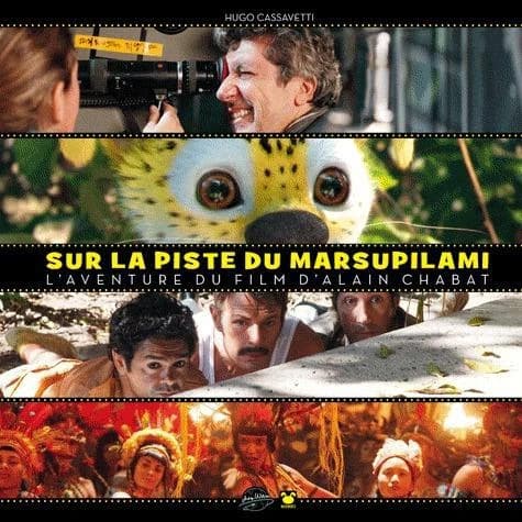 Sur la piste du Marsupilami : l'aventure du film d'Alain Chabat