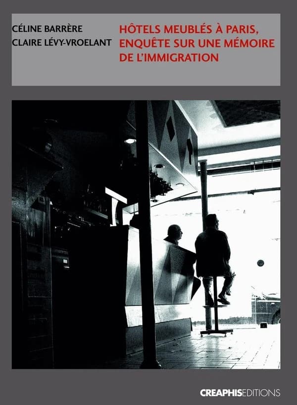 Hôtels meublés à Paris, enquête sur une mémoire de l'immigration