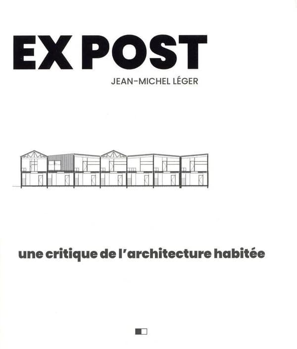 Ex post : une critique de l'architecture habitée