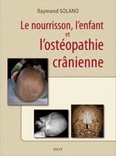 Le nourrisson, l'enfant et l'ostéopathie crânienne