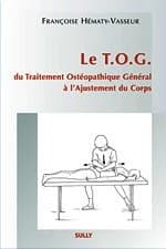 Le TOG : Du Traitement Ostéopathique Général à l'Ajustement du Corps