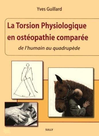 La torsion physiologique en ostéopathie comparée : de l'humain au quadrupède