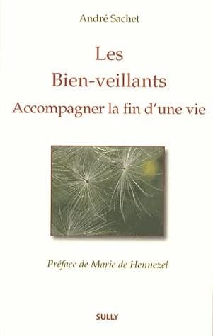 Les bien-veillants : accompagner la fin d'une vie