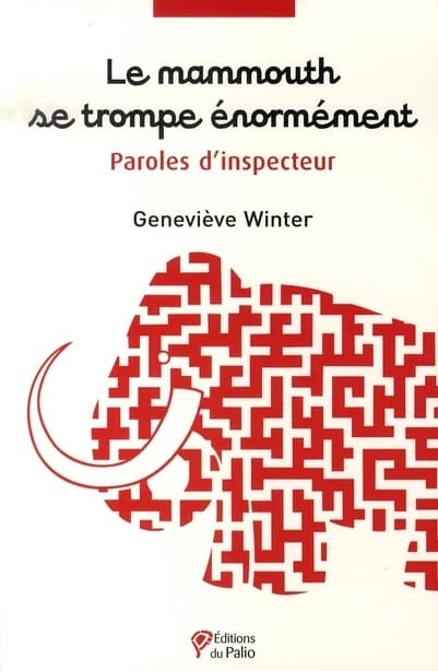 Le mammouth se trompe énormément : paroles d'inspecteur