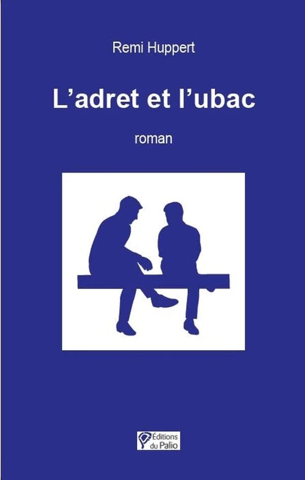 L'adret et l'ubac : roman