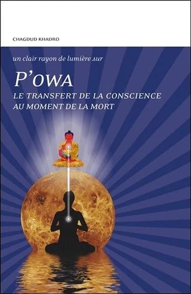 P'owa : le transfert de la conscience au moment de la mort