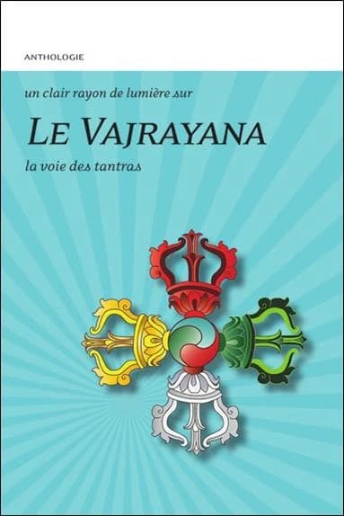 Le vajrayana : la voie des tantras