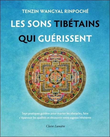 Les Sons tibétains qui guérissent : Sept pratiques guidées pour écarter les obstacles...