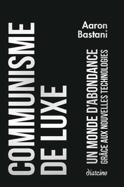 Communisme de luxe : un monde d'abondance grâce aux nouvelles technologies