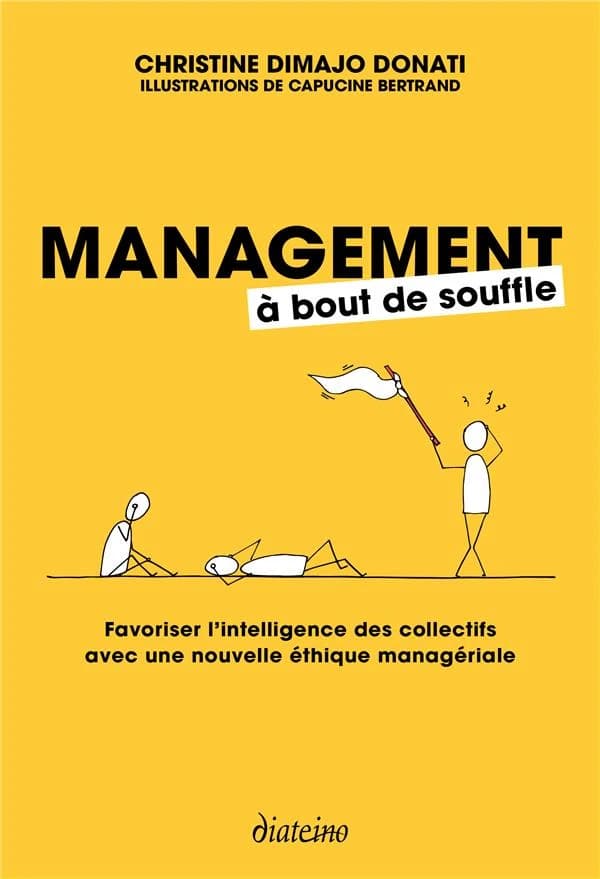 Management à bout de souffle : favoriser l'intelligence des collectifs avec une nouvelle éthique managériale