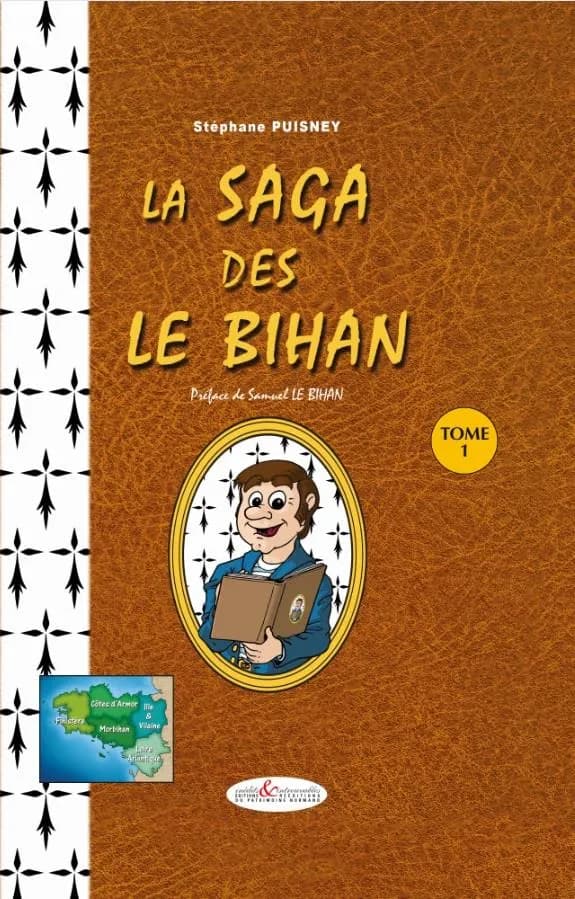 La saga des Le Bihan. Tome 1