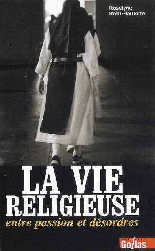 La vie religieuse : entre passion et désordres