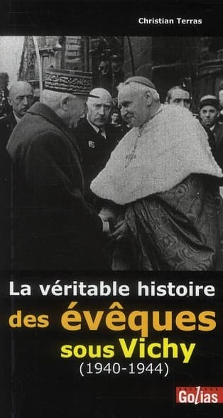 La véritable histoire des évêques sous Vichy