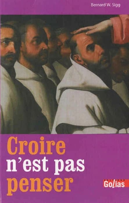 Croire n'est pas penser : contribution psychanalytique et sociale ([2e éd. revue et augmentée]) Bernard Sigg
