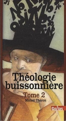 Théologie buissonnière. Tome 2