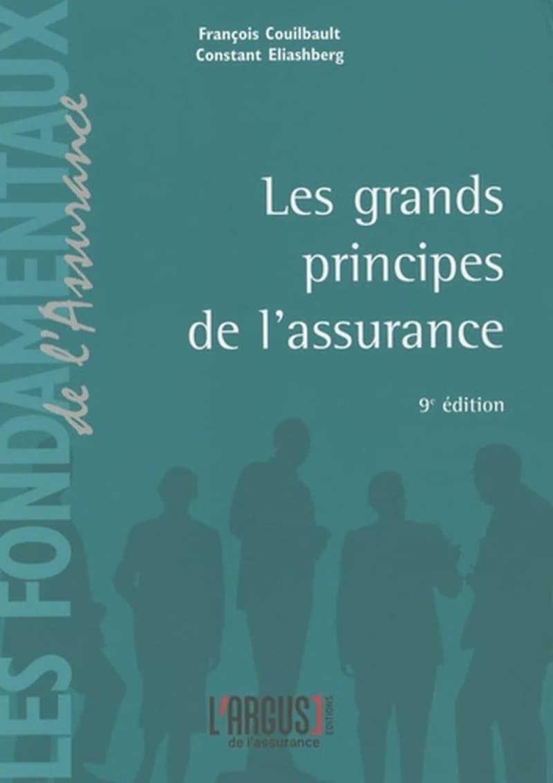 Les grands principes de l'assurance (9e éd.) François Couilbault, Constant Eliashberg