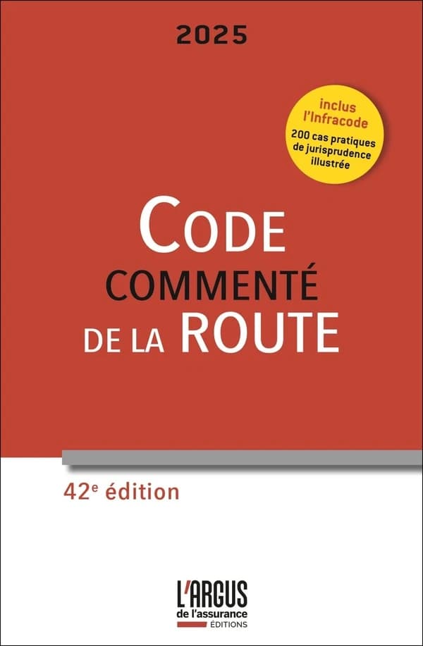 Code commenté de la route. Inclus l'Infracode : 200 cas pratiques de jurisprudence illustrée (42e éd., 2025) [rédigé par Gérard Defrance] ; [illustrations de Clotilde Szymanski]