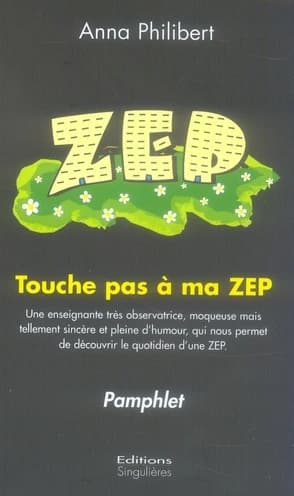 Touche pas à ma ZEP : pamphlet