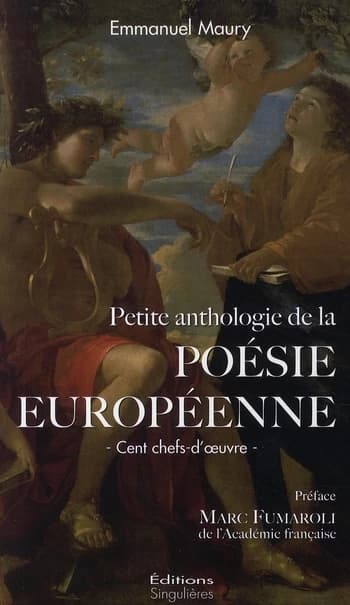 Petite anthologie de la poésie européenne : cent chefs-d'oeuvre