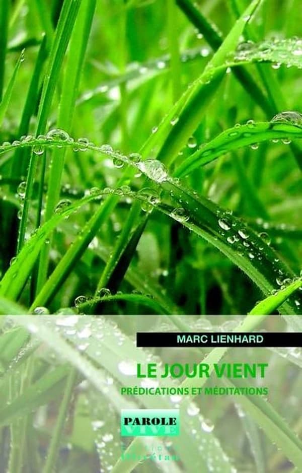 Le jour vient : prédications et méditations