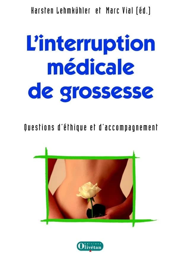 L'interruption médicale de grossesse : questions d'éthique et d'accompagnement