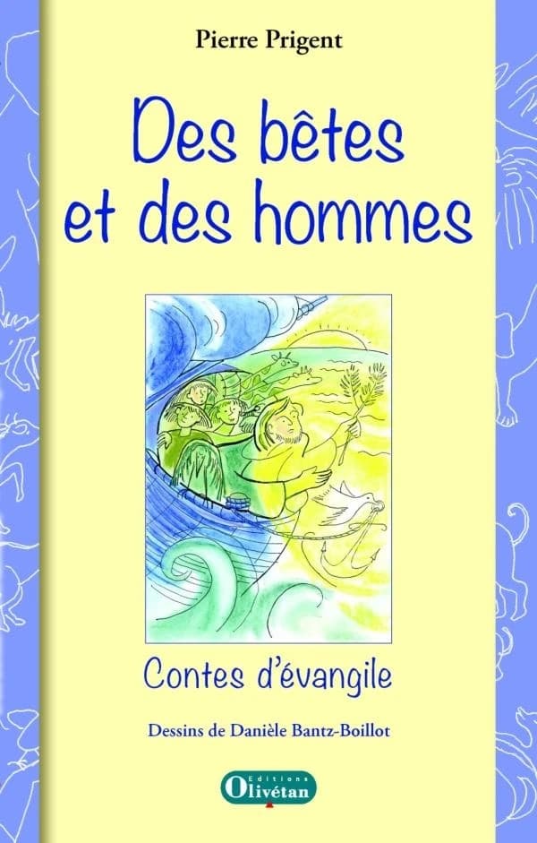 Des bêtes et des hommes : contes d'Évangile