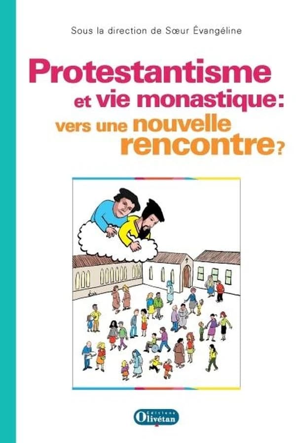 Protestantisme et vie monastique : vers une nouvelle rencontre ? : [actes du colloque tenu à l'Institut protestant de théologie, Paris, les 4 et 5 juillet 2015]