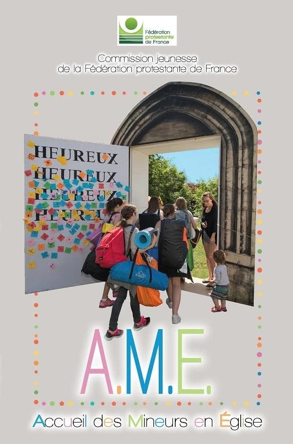AME, accueil de mineurs en Église : guide de bonnes pratiques de l'accueil des mineurs : catéchèse, scoutisme, animation jeunesse, activités impliquant les jeunes
