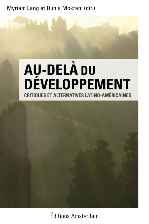 Au-delà du développement : critiques et alternatives latino-américaines