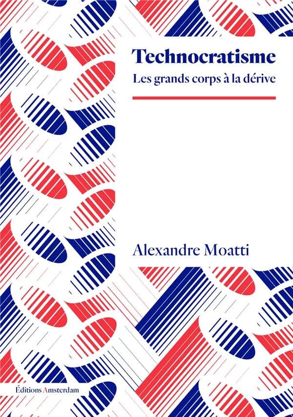 Technocratisme : les grands corps à la dérive