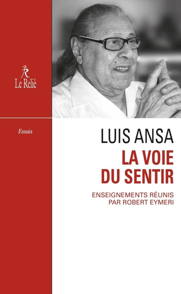 La voie du sentir : transcription de l'enseignement oral de Luis Ansa