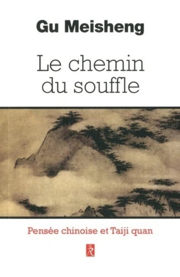 Le chemin du souffle : pensée chinoise et taiji quan
