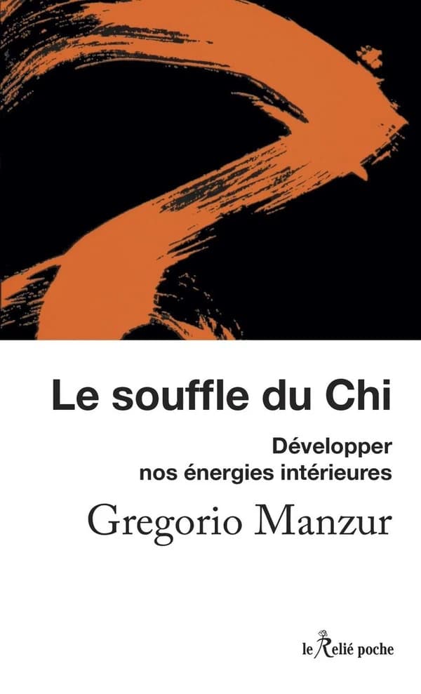 Le souffle du chi : découvrir son énergie intérieure