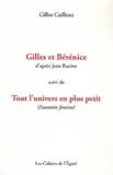 Gilles et Bérénice : d'après Jean Racine ; Tout l'univers en plus petit : fantaisie foraine