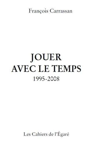 Jouer avec le temps : 1995-2008