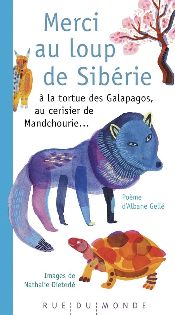 Merci au loup de Sibérie : à la tortue des Galapagos, au cerisier de Mandchourie