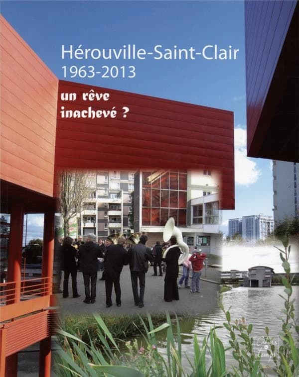 Hérouville-Saint-Clair, 1963-2013 : un rêve inachevé ?