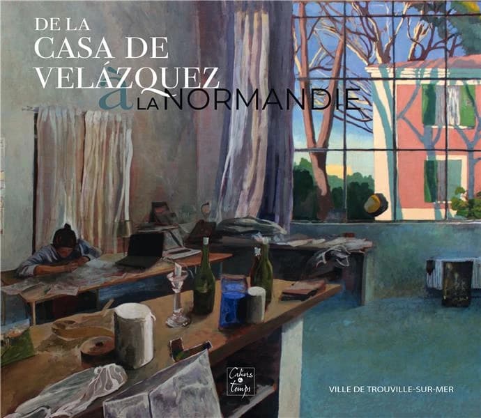 De la Casa de Velázquez à la Normandie : artistes de l'Académie de France à Madrid, 1928-2022 : [exposition, Trouville-sur-Mer, Musée Villa Montebello, 18 mars-17 septembre 2023]