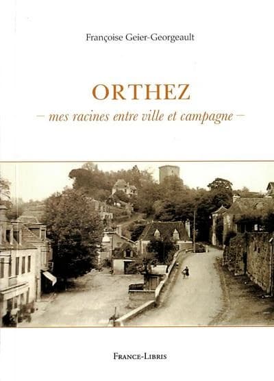 Orthez : mes racines entre ville et campagne