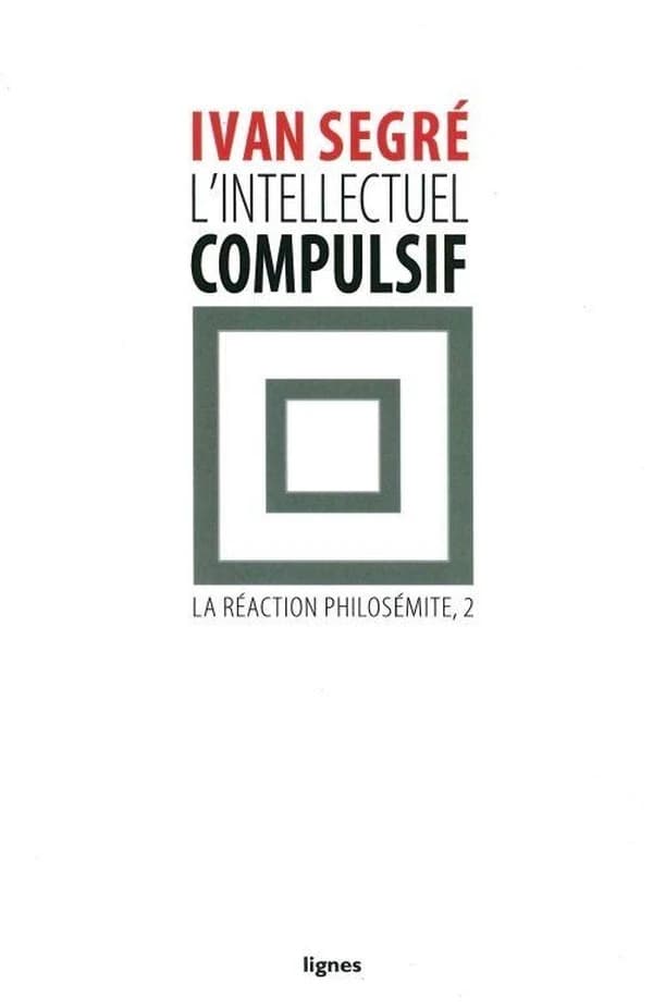 L'intellectuel compulsif : La réaction philosémite, 2