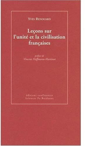 Leçons sur l'unité et la civilisation françaises