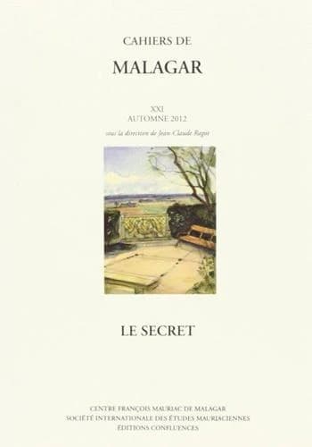 CAHIERS DE MALAGAR n.21 : le secret