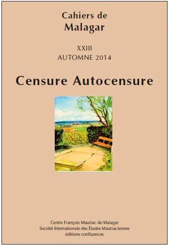 CAHIERS DE MALAGAR Tome 23 : censure et autocensure