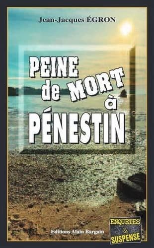 Peine de mort à Pénestin. Les enquêtes du commandant Rosko