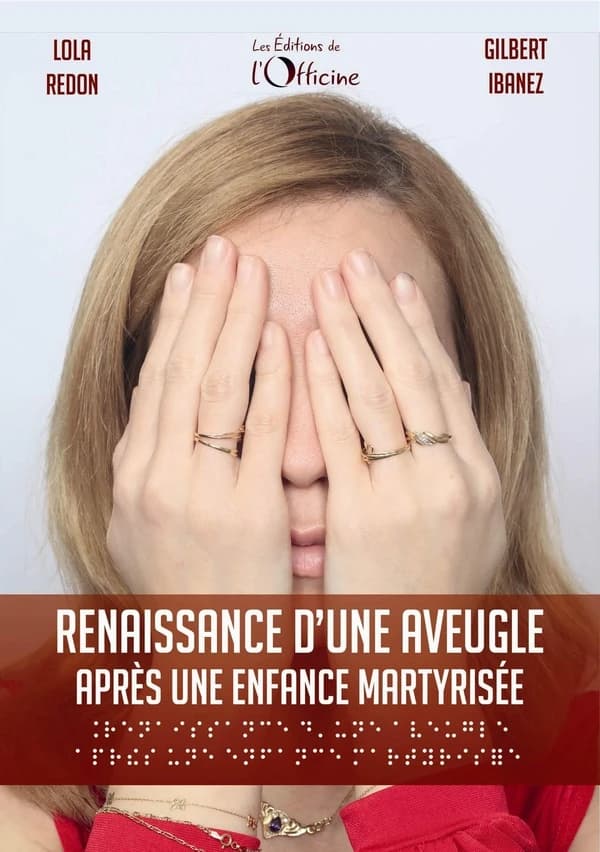 Renaissance d'une aveugle après une enfance maltraitée