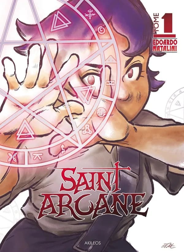 Saint Arcane. Tome 1