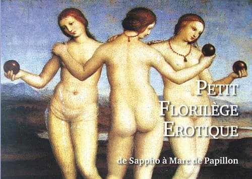 Petit florilège érotique : de Sappho à Marc de Papillon