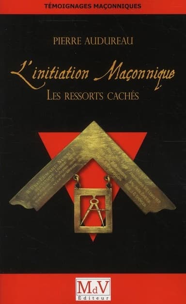 L'initiation maçonnique : les ressorts cachés